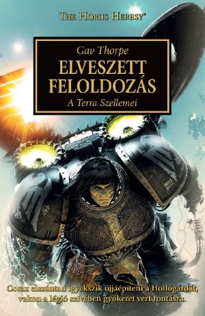 [The Horus Heresy 18] • W40K - Elveszett Feloldozás